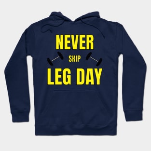 Never Skip Leg Day Gym Apparel Hoodie